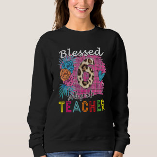 Blessed 6th Grade Teacher Leopard Welcome Back To  Sweatshirt