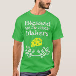 Blessed are the Cheese Makers T-Shirt<br><div class="desc">Blessed are the Cheese Makers .Check out our Math t shirts selection for the very best in unique or custom, handmade pieces from our clothing shops.</div>