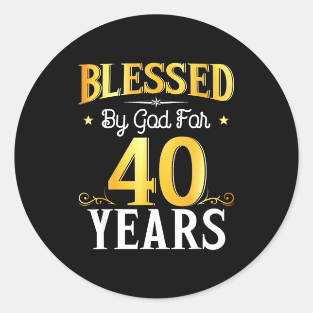 Blessed By God For 40 Years 40th Birthday Men Wome Runder Aufkleber (Vorderseite)