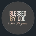 Blessed by God for 50 years, 50th birthday design Runder Aufkleber<br><div class="desc">Vintage retro 50th birthday design in colorful colors. Funny sarcastic 50 years old saying quote with phase Blessed by God for 50 Years. Perfect Happy Birthday Gift idea for Dad,  mom,  Friend grandma,  grandpa,  uncle and aunt.</div>