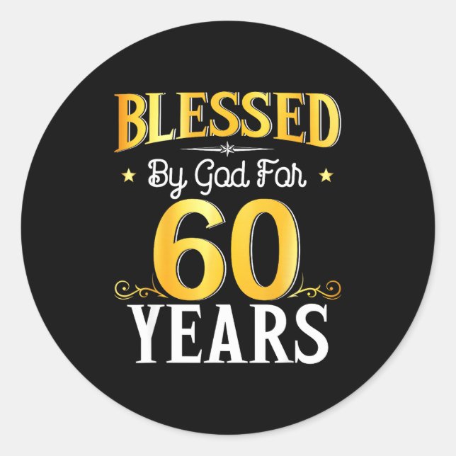 Blessed By God For 60 Years 60th Birthday Men Wome Runder Aufkleber (Vorderseite)