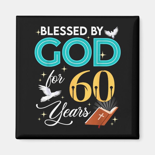 Blessed By God For 60 Years Old 60 Birthday 60th B Magnet (Vorne)
