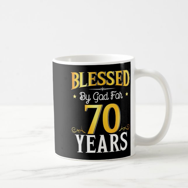Blessed By God For 70 Years 70th Birthday Men Wome Kaffeetasse (Rechts)
