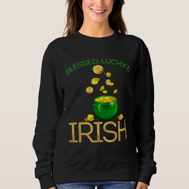 Blessed Lucky & Irish Men Women Kids Patricks Day  Sweatshirt (Vorderseite)
