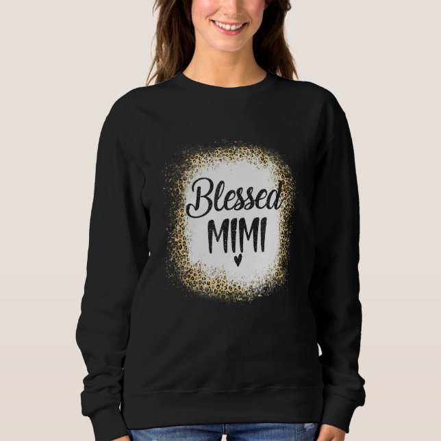 Blessed Mimi Leopard    Best Mom Ever  Mother's Da Sweatshirt (Vorderseite)