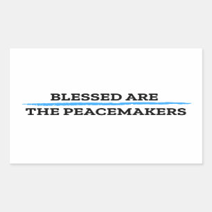 Blessed sind der Friedensstifter-Aufkleber Rechteckiger Aufkleber