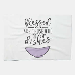 Blessed sind die, die mein Geschirr tun Geschirrtuch