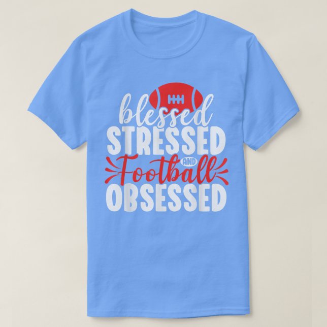 Blessed Stressed Funny Football Lover Player Coach T-Shirt (Design vorne)