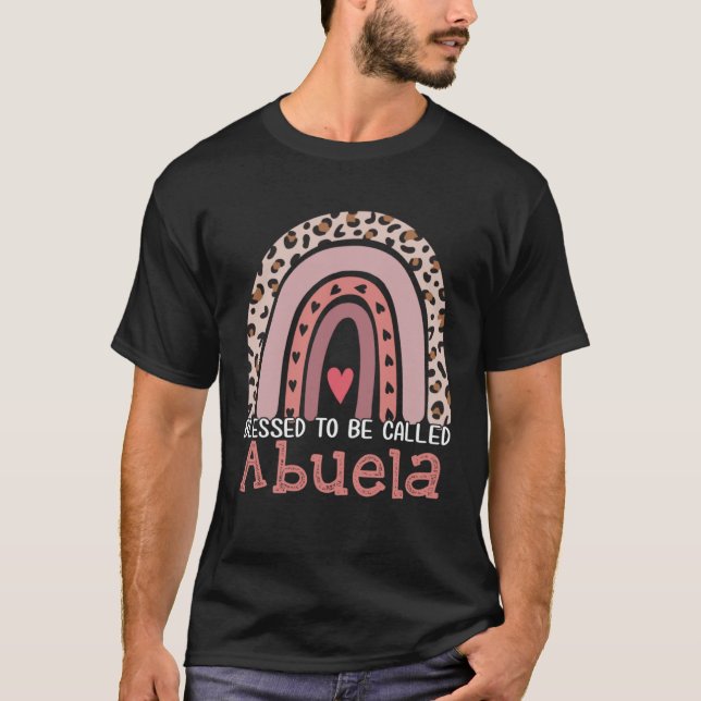 Blessed To Be Called Abuela Rainbow Leopard Mother T-Shirt (Vorderseite)