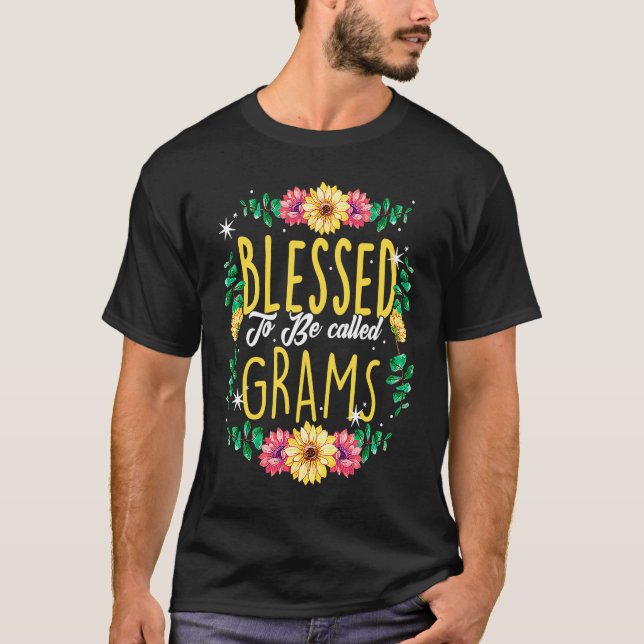 Blessed To Be Called Grams Flowers Grandma Mothers T-Shirt (Vorderseite)