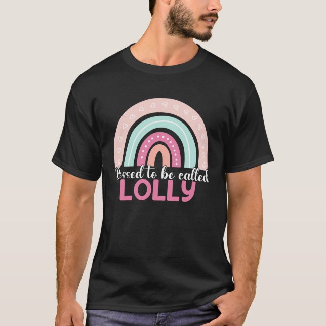 Blessed To Be Called Lolly Rainbow Mothers Day Mom T-Shirt (Vorderseite)