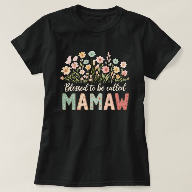 Blessed to be called Mamaw T-Shirt (Design vorne)