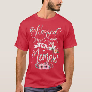 Blessed To Be Called Memaw Cute Fower Memaw Life T-Shirt