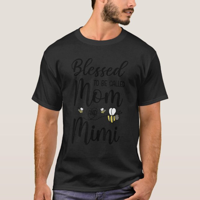 Blessed To Be Called Mom And Mimi  Bee T-Shirt (Vorderseite)
