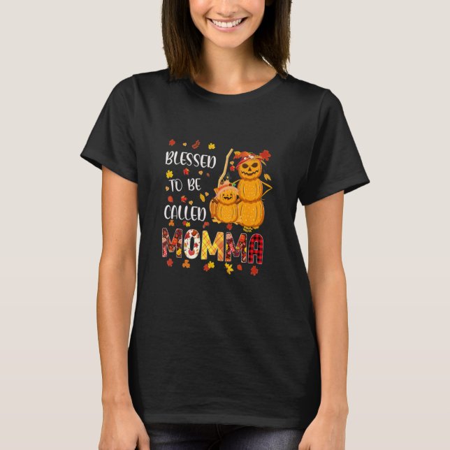 Blessed To Be Called Momma Pumpkin Fall Thanksgivi T-Shirt (Vorderseite)