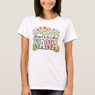 Blessed to Be Called Nana Floral Mother's Day T-Shirt
