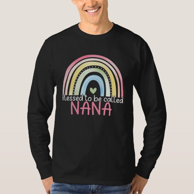 Blessed To Be Called Nana Rainbow Mother s Day Bes T-Shirt (Vorderseite)