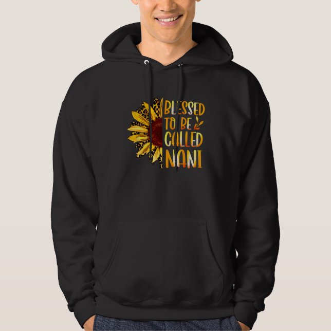 Blessed To Be Called Nani Cute Sunflower Mothers D Hoodie (Vorderseite)