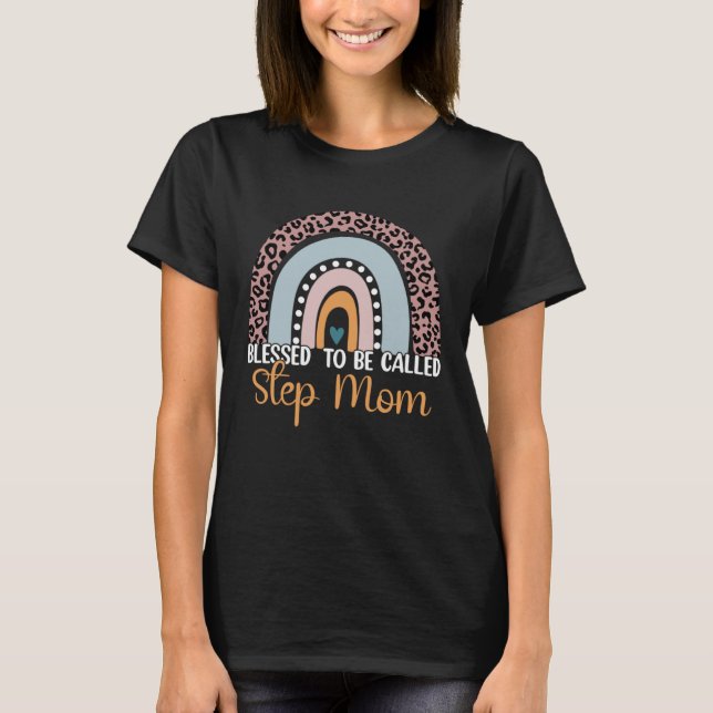 Blessed To Be Called Step Mom Leopard Rainbow Mom  T-Shirt (Vorderseite)