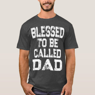 Blessedo wird Vater Vatermädchen genannt T-Shirt