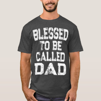 Blessedo wird Vater Vatermädchen genannt T-Shirt