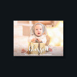 BLESSEED Weihnachtsfeiertag Foto Leinwanddruck<br><div class="desc">Diese charmante gestreckte Leinwand zeigt das Wort BLESSED in einem schönen weißen Skript und alle Informationen,  die Sie unten gewollt in jeder Schriftart-und Schriftart-Farbe auf Ihrem Lieblings-Foto.</div>