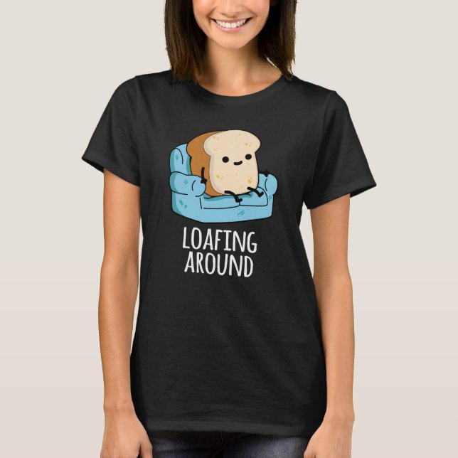 Blick rund um das sonnige Brot Pun Dark BG T-Shirt (Vorderseite)