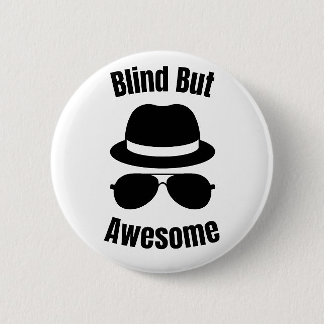 Blind But Awesome - blind pinback Button (Vorderseite)