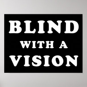 Blind mit einer Vision - Blindbewusstsein Poster