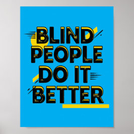 Blinde Menschen machen es besser - Blau Poster