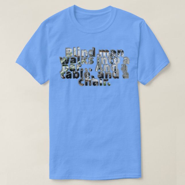 Blinder Mann geht in eine Bar und einen Tisch und  T-Shirt (Design vorne)