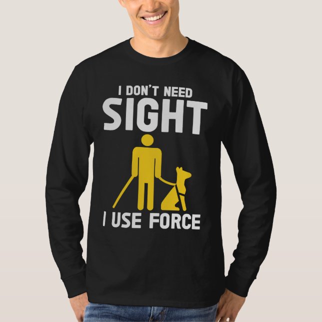 Blindness Don't Need Sight Blind T-Shirt (Vorderseite)