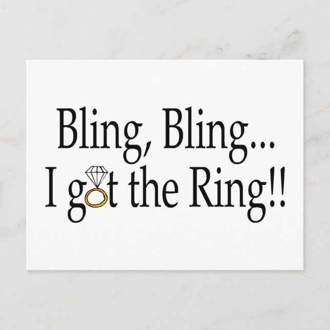 Bling Bling Got ich die Ring Wedding Verlobung Ankündigungspostkarte (Vorderseite)