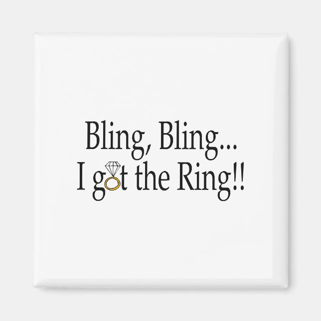 Bling Bling.. Ich Got den Ring!! Magnet (Vorne)