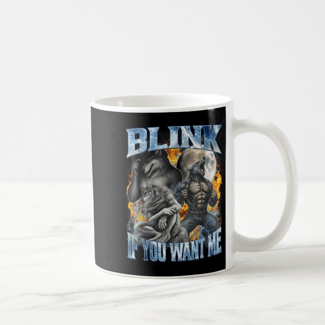 Blink If You Want Me Funny Alpha Wolf Bootleg Meme Kaffeetasse (Rechts)