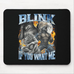 Blinzle, wenn du mich lustiges Alpha-Wolf-Bootleg- Mousepad