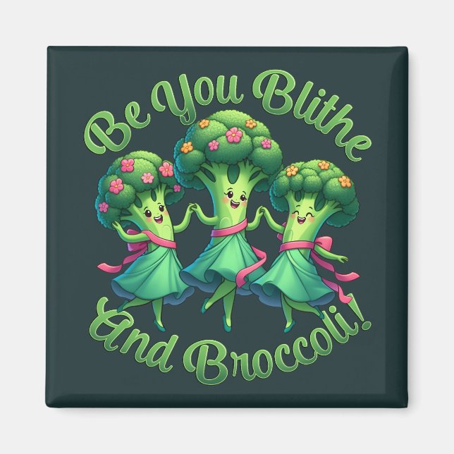 Blithe und Broccoli Magnet (Vorne)