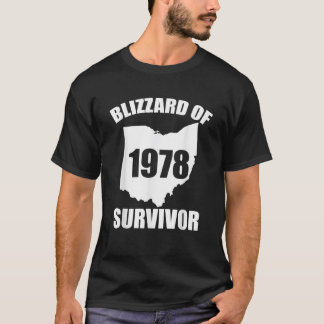 Blizzard Of 1978 Survivor Funny Ohio Winter Snowst T-Shirt