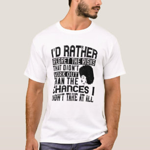 BLM - Bevorzugen Sie die Gelegenheit, Risiken zu b T-Shirt
