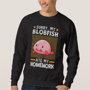 Blobfish Ate meiner Hausaufgaben Meme Ugly Blob Fi Sweatshirt