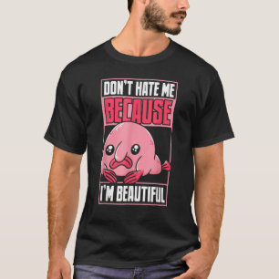 Blobfish Funny hasst mich nicht, weil ich schön bi T-Shirt