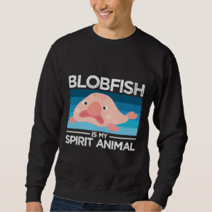 Blobfish ist mein Geist-Tier-Lieblings-Blobfish Sweatshirt