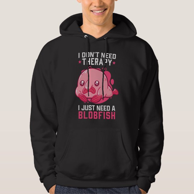 Blobfish Keine Therapie Meme Ugly Blobfish Hoodie (Vorderseite)