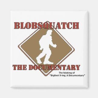 Blobsquatch Documentary Magnet