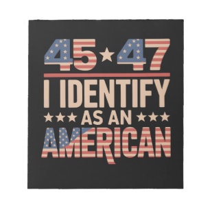 Bloc-note 45 47 Je M'Identifie Comme Un Président Trump Amér