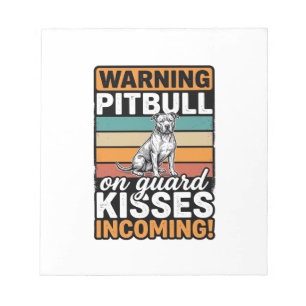 Bloc-note Avertissement Pitbull Bisous à venir Design de chi