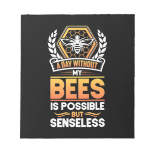 Bloc-note Cadeau apiculteur  Un Jour Sans Mes Abeilles Est I