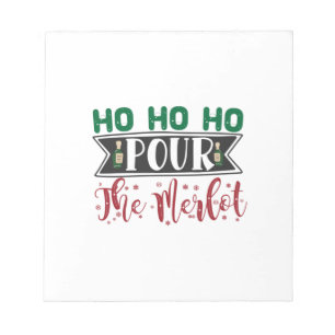 Bloc-note Cadeau de Noël   Ho Ho Ho Pour Verser Le Merlot