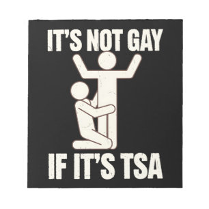 Bloc-note Ce n'est pas gay si c'est la sécurité TSA drôle LG