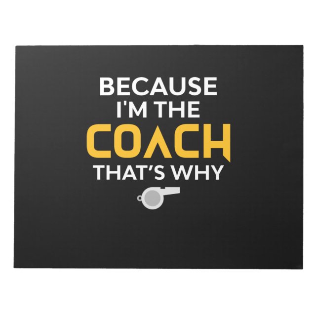 Bloc-note Coach-Because I'm the Coach's Why (Devant)